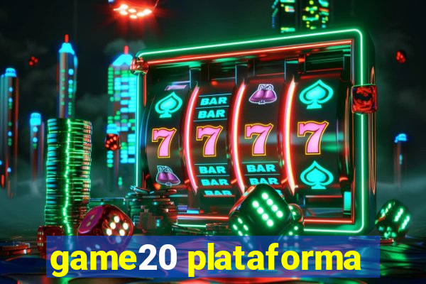 game20 plataforma